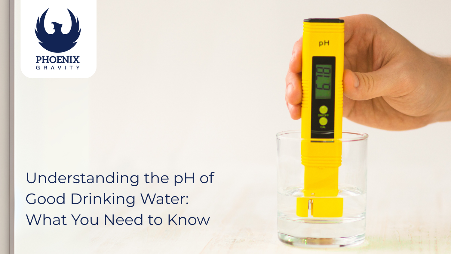 Understanding the pH of Good Drinking Water