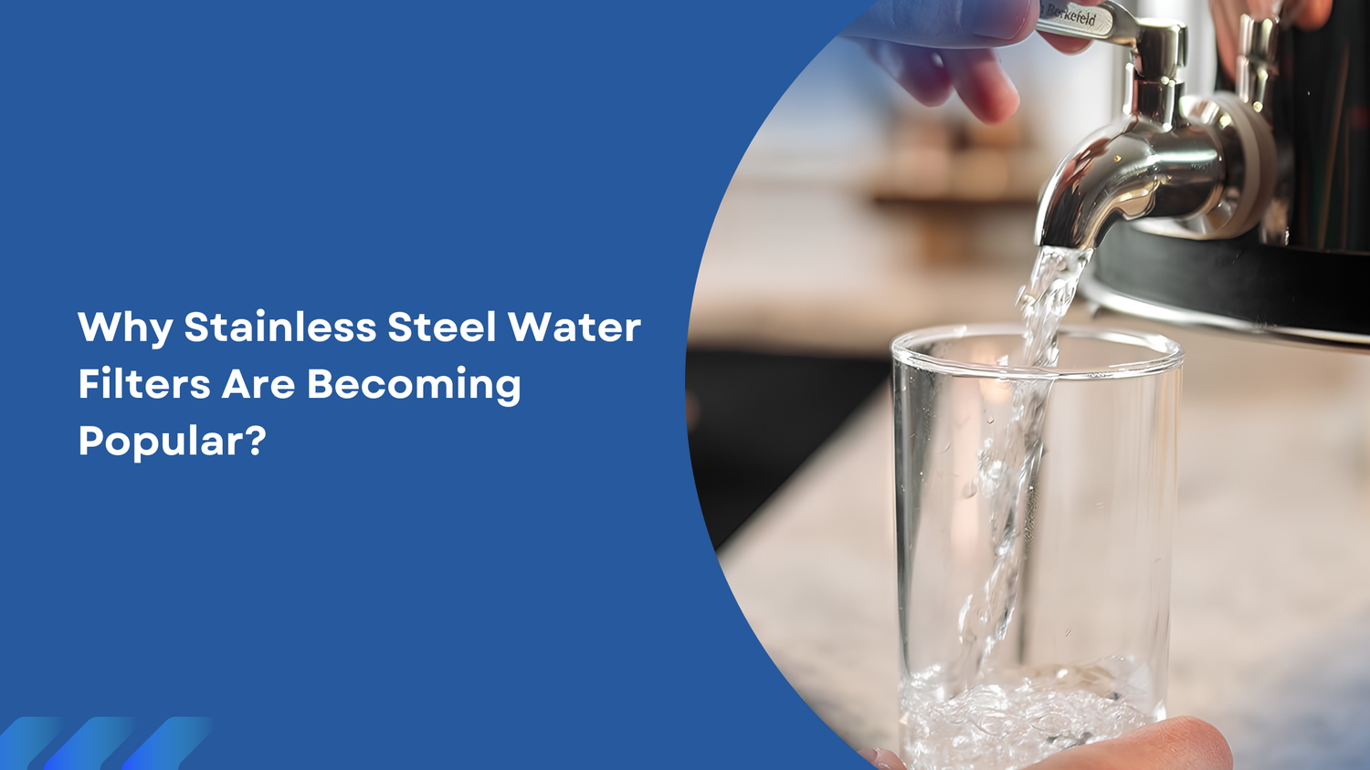 Why Are Stainless Steel Water Filters Becoming Popular?